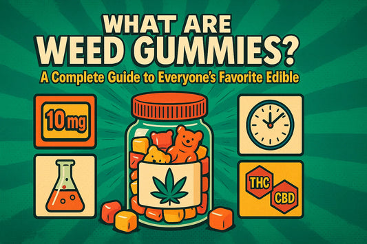 What Are Weed Gummies? A Complete Guide to Everyone’s Favorite Edible